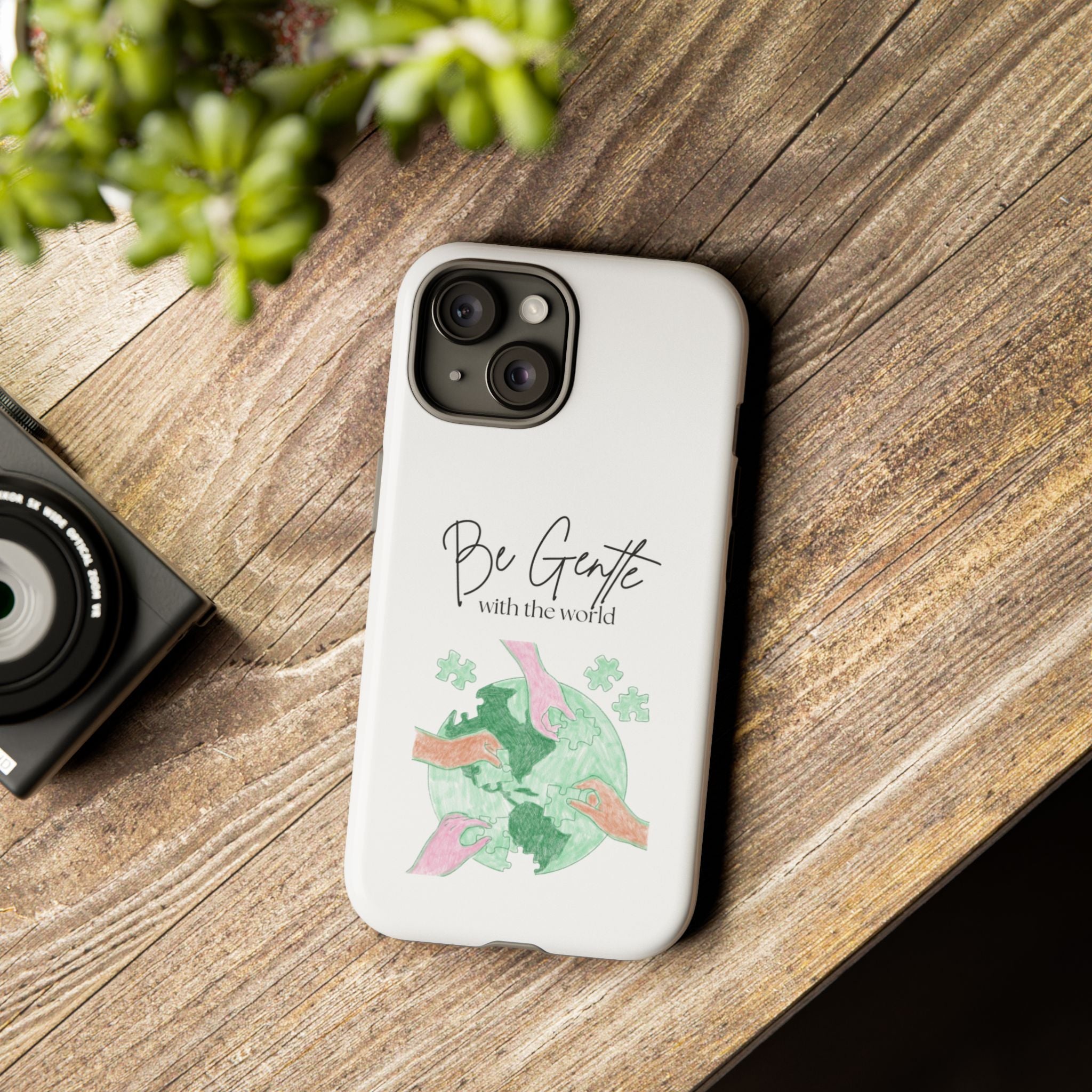 Tough Cases for iPhone - "Be Gentle with The World"